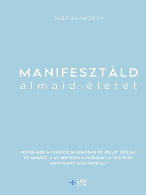 cover image of Manifesztáld álmaid életét